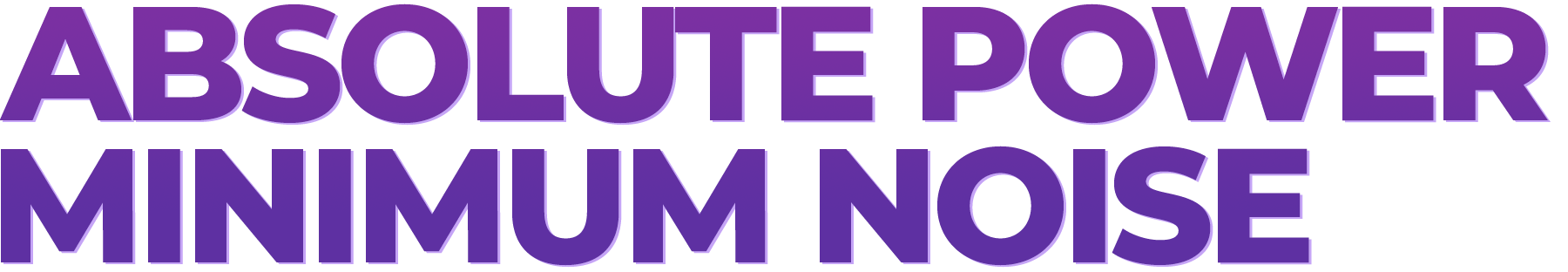 Absolute Power Minimum Noise